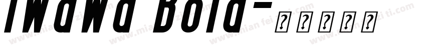 iWaWa Bold字体转换